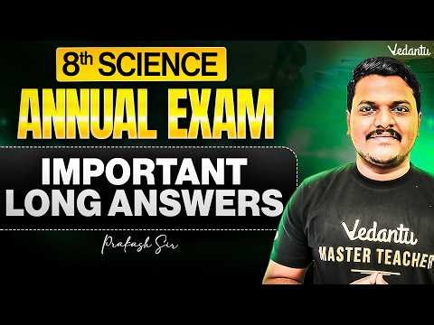8th Science | Important Long Answers | Annual Exam 2026 | Prakash Sir