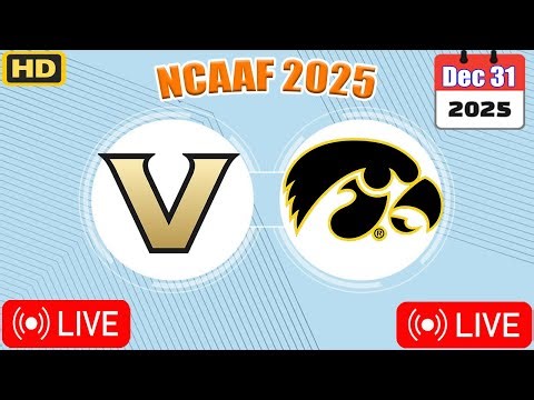 Iowa vs Vanderbilt Live HD Dec 31, 2025 | ReliaQuest Bowl NCAAF 2025