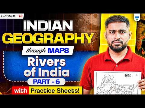 Indian Geography Through Maps | Rivers of India - PART 6 | Sudarshan Gurjar | UPSC 2027-28