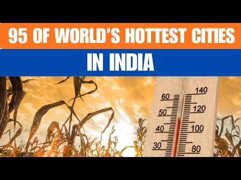 95 Of World’s Hottest Cities In India — Crisis Or New Normal? | News9