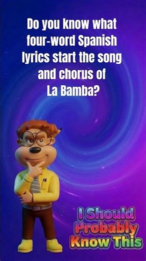 Do You Know What Four-Word Spanish Lyrics Start the Song and Chorus of La Bamba?
