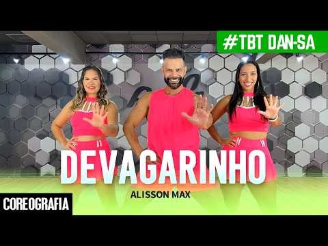 Devagarinho - Alisson Max - #TBT Dan-Sa / Daniel Saboya (Coreografia)
