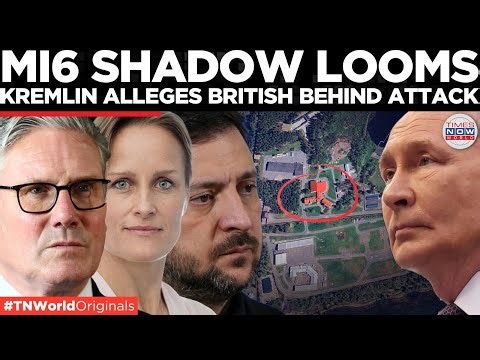 MI6 IN THE DOCK: Moscow Hints British HAND In Alleged Drone Strike On Putin | Times Now World