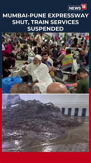 Mumbai-Pune Travel Hit by Landslides: Expressway, Highway Shut; Train Services Disrupted | N18S