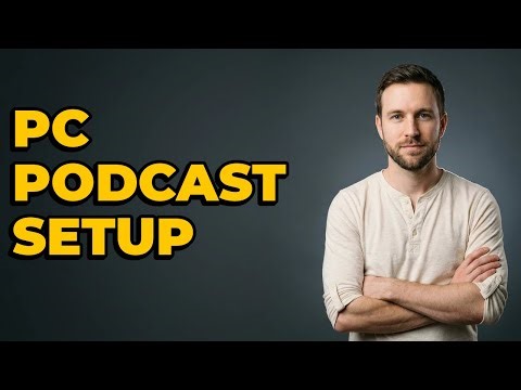 How Do You Set Up a Simple Podcast on Your PC?