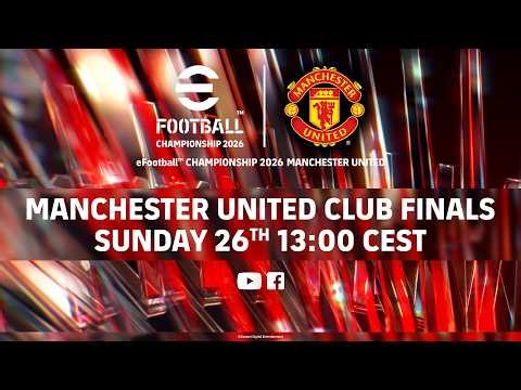 LIVE 🔴 | Manchester United Club FINALS | eFootball Championship 2026 | eSports