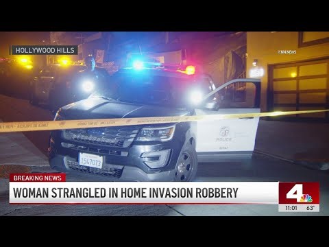 Woman strangled in Hollywood Hills home invasion robbery