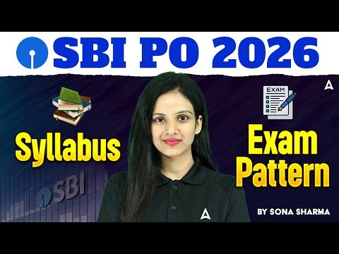 SBI PO 2026 | SBI PO Exam Pattern | SBI PO Syllabus | By Sona Sharma