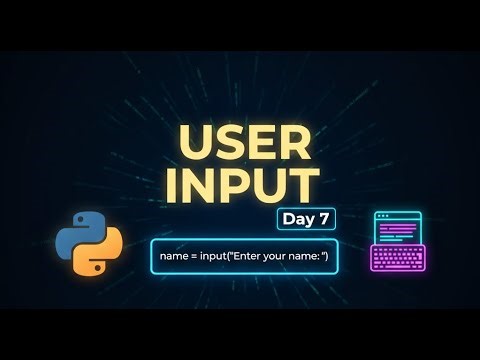 Day 7 Python Tutorial | User Input in Python Using input() | Python for Beginners