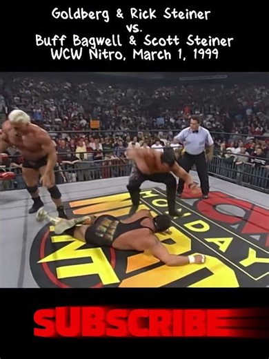 Goldberg & Rick Steiner vs. Buff Bagwell & Scott Steiner- WCW Nitro, March 1, 1999
