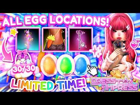 ⚠*ALL* 30 EGG LOCATIONS To Get NEW ITEMS + POSE *LIMITED TIME* In NEW UPDATE Dress To Impress ROBLOX
