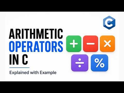 Arithmetic Operators in C Programming Explained with Example | C Tutorial for Beginners