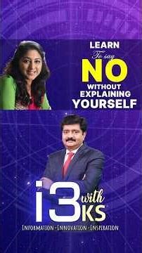 i3 With KS | Learn to Say No Without Explaining Yourself | Day 56 | Morning Motivation | N18S