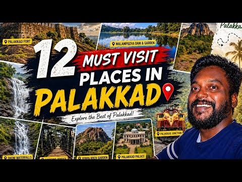 Palakkad Travel Guide: 12 Must Visit Spots You Can’t Miss!