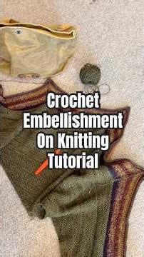 Crochet Embellishment on Knitting ✨