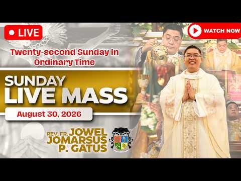 SUNDAY FILIPINO LIVE MASS TODAY *AUGUST 30, 2026* FR. JOWEL JOMARSUS GATUS