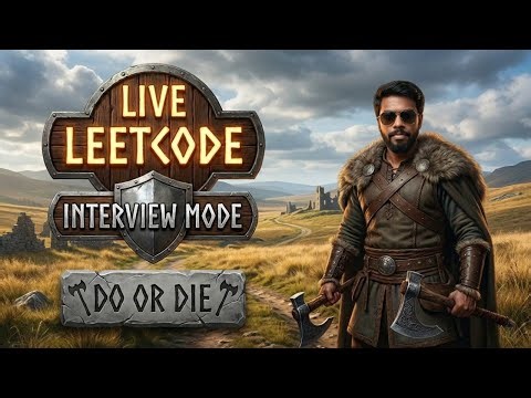 [DAY-37] Live LeetCode | Interview mode | DSA | SQL | DO or DIE