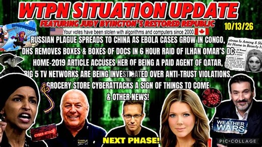 WTPN Situation Update Featuring Restored Republic and more. 10/13/26