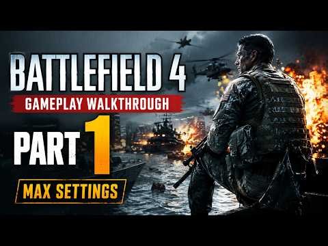 Battlefield 4 Full Gameplay Walkthrough Part 1 | Ultra Graphics | No Commentary PC