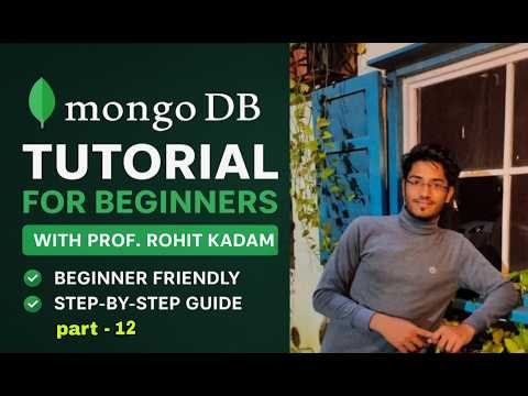 MongoDB part -12 Full Tutorial for Beginners (2025) | Learn NoSQL Database | Prof. Rohit Kadam