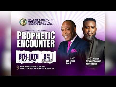 Prophetic Encounter with prophet Bernard ElBernard Nelson Eshun [Day 1] || 8th July, 2026