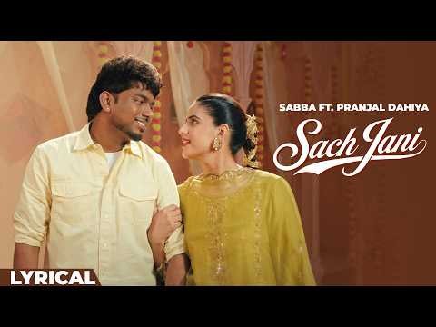 Sach Jani (Official Lyrical) Sabba | Pranjal Dahiya | Proud | New Punjabi Songs 2026 | Speed Records