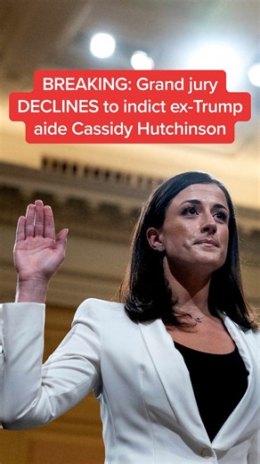 BREAKING: Grand jury DECLINES to indict ex-Trump aide Cassidy Hutchinson