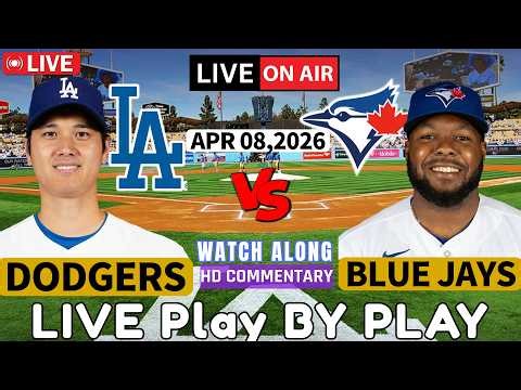 LOS ANGELES DODGERS VS TORONTO BLUE JAYS LIVE- MLB Game Score Radio ball by ball watch along |8\\4\\26