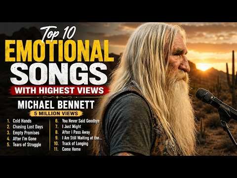Michael Bennett - TOP 10 MOST VIEWED EMOTIONAL SONGS Of Reflection 2026