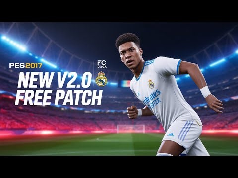 PES 2017 FC 2026 V2.0 Patch Download + Install Guide | 2025/26 Season Update