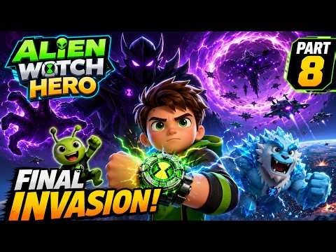 Alien Watch Hero Part 8 | Final Invasion Begins | Kids Superhero Cartoon Adventure