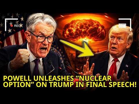 Powell UNLEASHES “NUCLEAR OPTION” on Trump in Final Speech!