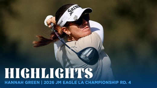 Hannah Green Highlights | 2026 JM Eagle LA Championship presented by Plastpro Rd. 4