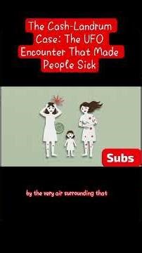 The Cash-Landrum Case: The UFO Encounter That Made People Sick
