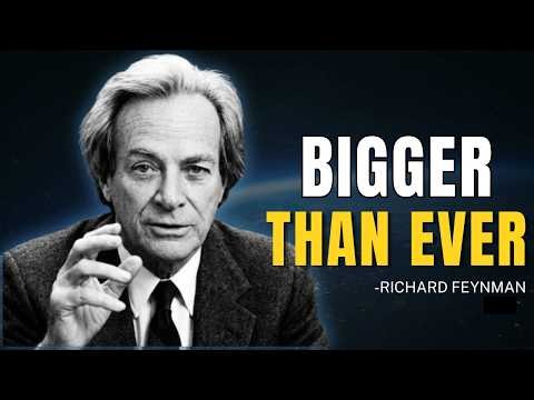 Why the Universe Is Way Bigger Than You Think | Richard Feynman