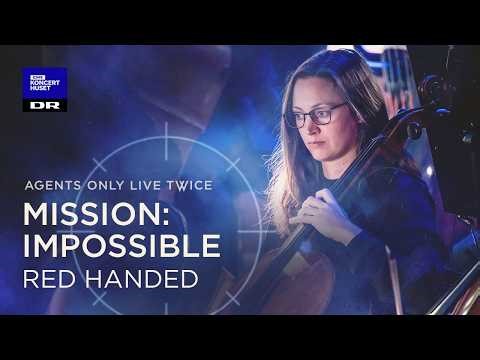 Mission Impossible: Red Handed // The Danish National Symphony Orchestra (LIVE)