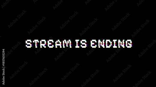 Stream is ending - glitch text animation retro vhs distortion pixel error digital screen