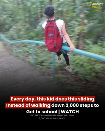 Every day, this kid does this sliding Instead of walking down 2,000 steps to Get to school