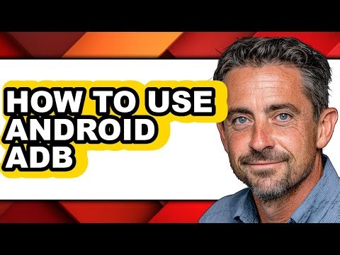How to Use Android Adb (only Way)