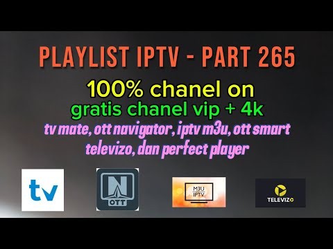 NEW PLAYLIST URL IPTV M3U FREE CHANEL - OTT NAVIGATOR, TV MATE, TELEVIZO & ALL IPTV LAINYA (part265)