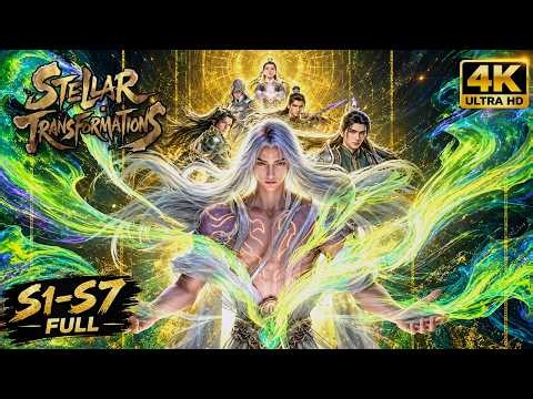 🌟ENG SUB | Stellar Transformations S1-S7 Complete Collection | Yuewen Animation