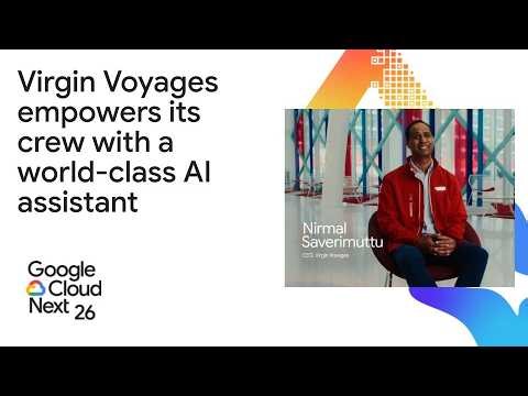 Virgin Voyages empowers its crew with a world-class AI assistant built on Google Cloud
