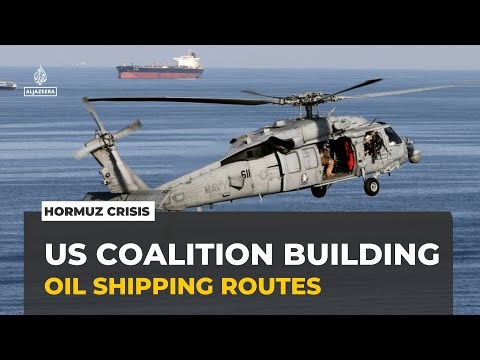 US seeks international coalition to secure Strait of Hormuz amid Iranian curbs