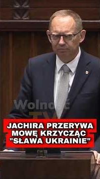 JACHIRA PRZERYWA WYSTĄPIENIE KRZYCZĄC "SŁAWA UKRAINIE"