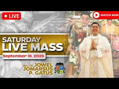 HEALING SATURDAY FILIPINO LIVE MASS TODAY *SEPTEMBER 19, 2026* FR. JOWEL JOMARSUS GATUS