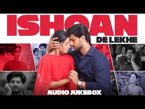 Ishqa'n De Lekhe (Audio Jukebox) | Gurnam Bhullar | Isha Malviya | New Punjabi Songs 2026