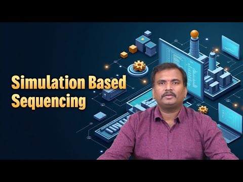 Simulation Based Sequencing by Mr. S Srikanth
