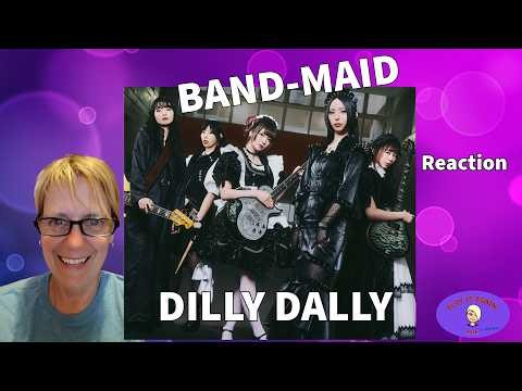 1st Time Hearing ~ DILLY DALLY by BAND-MAID ~ Reaction