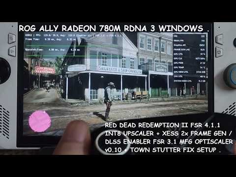Red Dead Redemption II Town Stutter Fix + FSR 4.1.1 + XeFG / FSR MFG Optiscaler v0.10 Setup Rog Ally