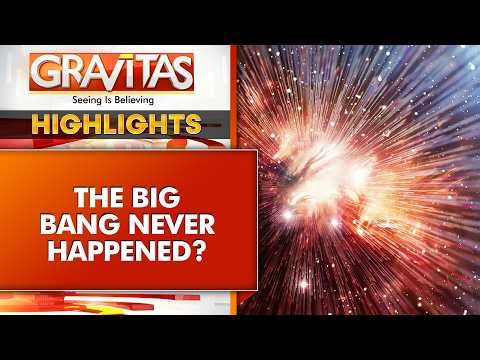 Big Bang Theory Is Wrong? New Study Says Universe Was Born From a Big Bounce | GRAVITAS HIGHLIGHTS